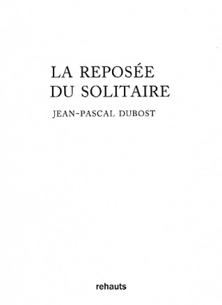 Livre : La reposée du solitaire de Jean-Pascal Dubost
